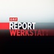REPORT-Werkstatt