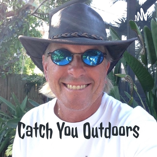 Catch You Outdoors with Captain Rob Modys Artwork