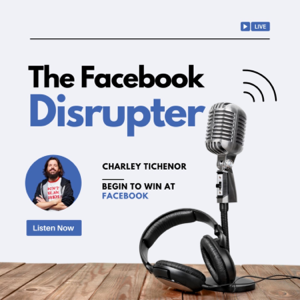 The Facebook Disrupter podcast