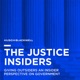 The Justice Insiders: Giving Outsiders an Insider Perspective on Government