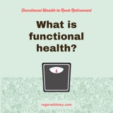 Functional Health in Retirement: What Is Functional Health?