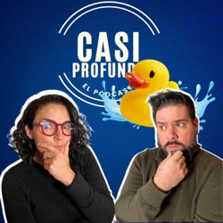 CASI PROFUNDO EL PODCAST