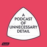 A Trailer Of Unnecessary Detail podcast episode