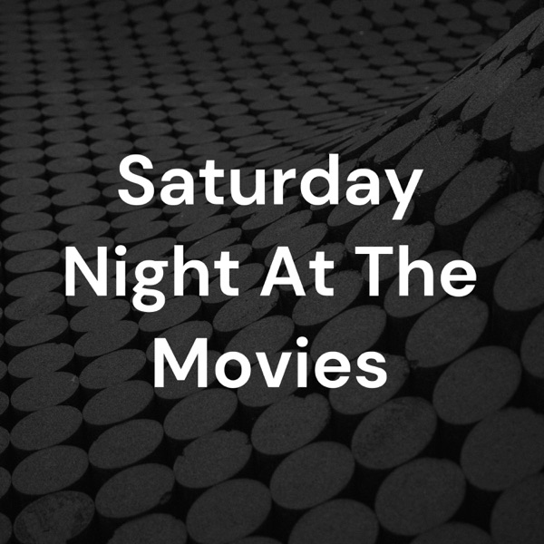 Steve Rubin's Saturday Night At The Movies Artwork