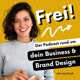 Frei Podcast | Dein Business & Brand Design Podcast