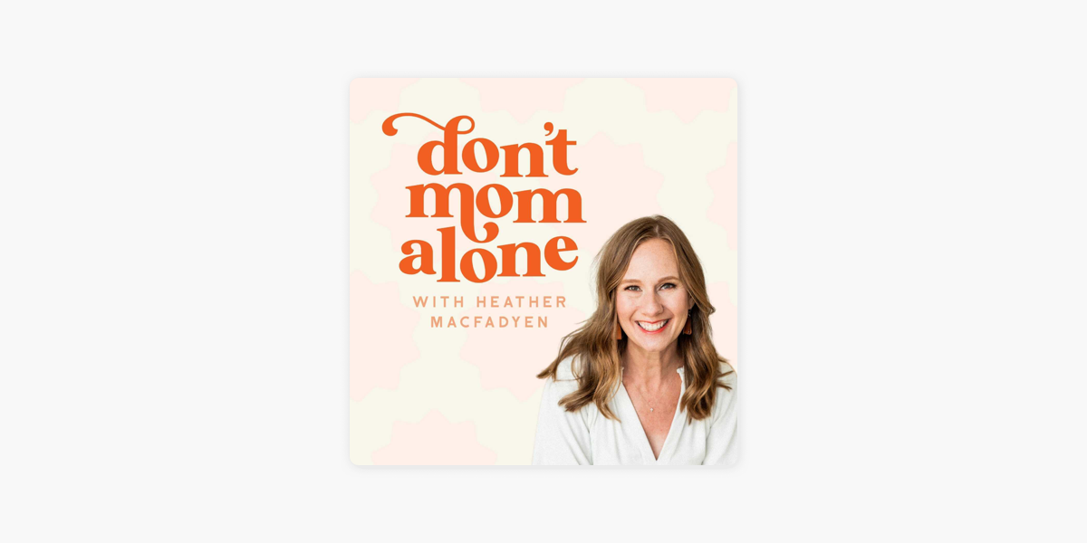 ‎Don't Mom Alone Podcast on Apple Podcasts