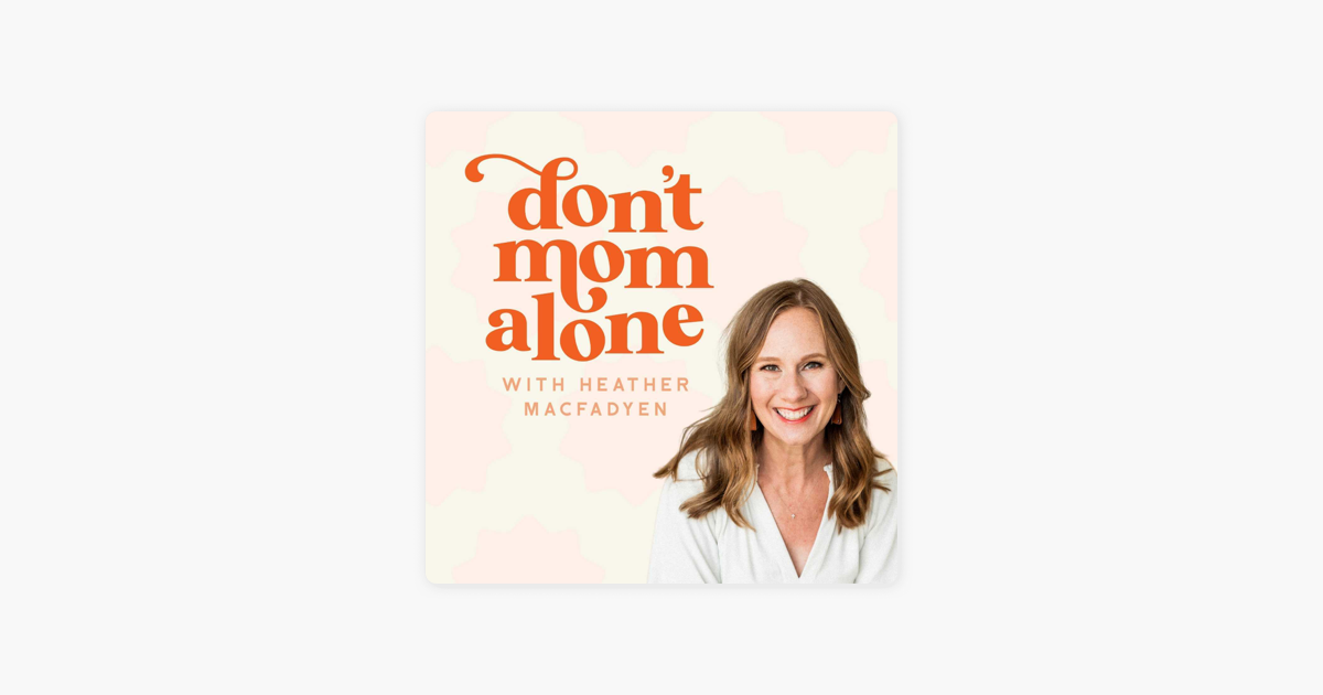 ‎Don't Mom Alone Podcast On Apple Podcasts