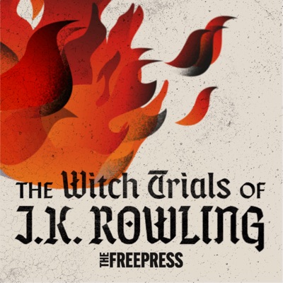The Witch Trials of J.K. Rowling:The Free Press