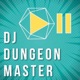 DJ Dungeon Master