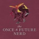 #Ask The Once And Future Nerd for Bk. 2, Ch. 9