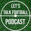 Lets Talk Football Podcast artwork