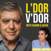 The David Suissa Podcast: L'Dor V'Dor with Shanni & David - Jewish Journal