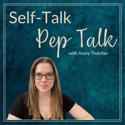 Self-Talk Pep Talk