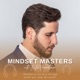 Mindset Masters w/ Justin Himmelbaum