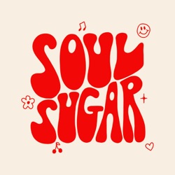 Soul Sugar Conversations