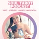 The Soul Tarot Podcast 