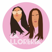 La llorería since 1994 - Laura Caballero y Naiara Pascual