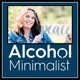 Alcohol Minimalist: Change Your Drinking Habits! 