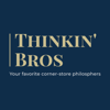 Thinkin' Bros Podcast - Chris and Alex