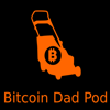 Bitcoin Dad Pod - The Bitcoin Dad