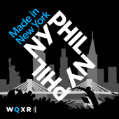 The NY Phil Story: Made in New York - WQXR, The New York Philharmonic