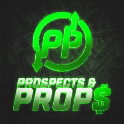Prospects and Props
