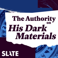 The Authority: Exploring the Worlds of His Dark Materials podcast