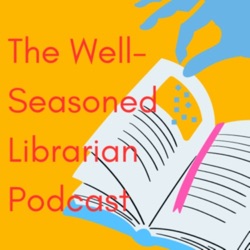 Jocelyn Delk Adams (Everyday Grand) Well Seasoned Librarian Podcast Season 10 Episode 4