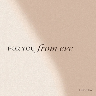 For You From Eve For You From Eve