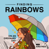 Finding Rainbows on an ordinary day - Kira Mesi