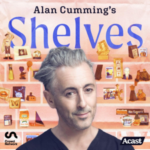 Alan Cumming's Shelves podcast