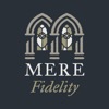 Mere Fidelity