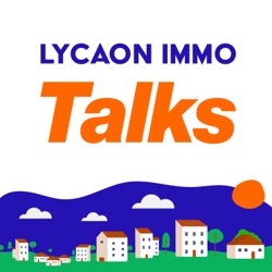 Lycaon Immo Talks : décryptage des tendances du marché immobilier