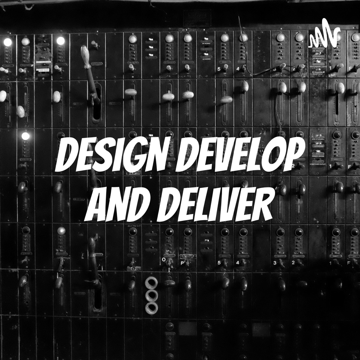 Design Develop And Deliver Lyssna Här Poddtoppen Se Design Develop And Deliver Lyssna Här Poddtoppen Se