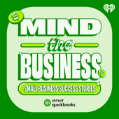 Mind The Business: Small Business Success Stories - iHeartPodcasts