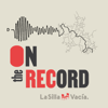 La Silla: On The Record - La Silla Vacía