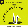 Every Little Thing - Gimlet