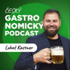 Český GASTRONOMICKÝ podcast - Luboš Kastner