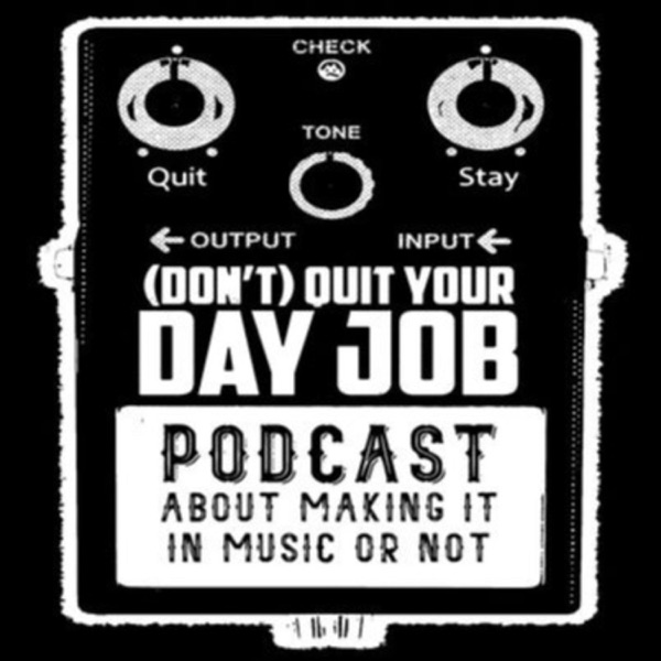 (Don't) Quit Your Day Job