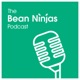 The Bean Ninjas Podcast