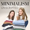 Minimalism Unscripted