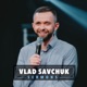 Vlad Savchuk Sermons