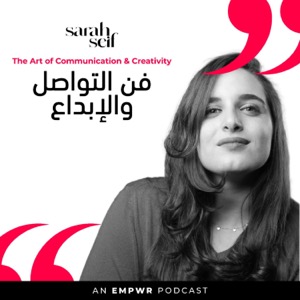 The Art of Communication & Creativity with Sarah Seif فن الإبداع و التواصل مع منظمة سارة سيف