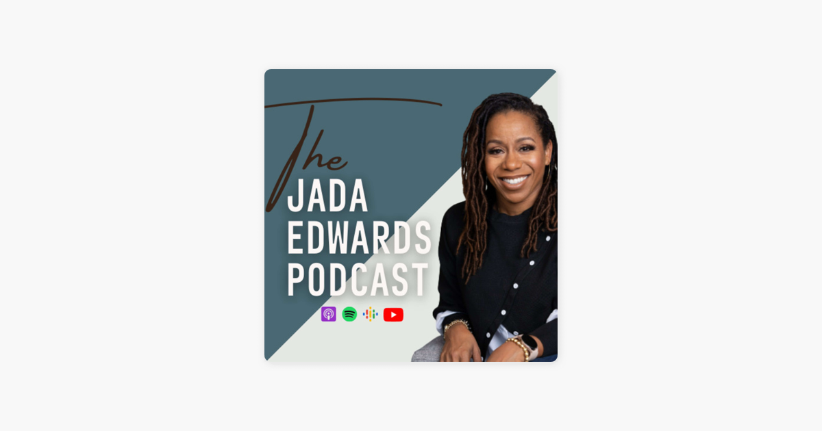 ‎The Jada Edwards Podcast: The Best Story You've Never Heard - S3, E7 ...