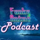 Funky Anime Podcast