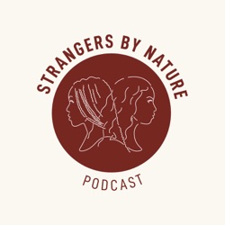 Strangers By Nature Podcast