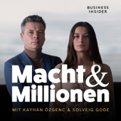 Macht und Millionen – Der Podcast über echte Wirtschaftskrimis - Business Insider
