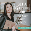 Get a 6-Figure Job You Love and Thrive - Natalie Fisher