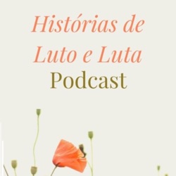 Histórias de Luto e Luta