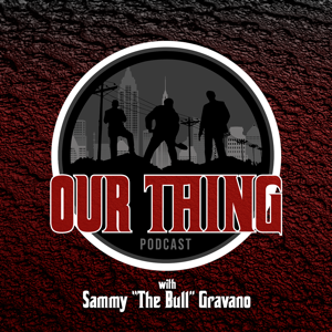 Our Thing with Sammy The Bull podcast